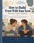 How to Build Trust With Your Teen